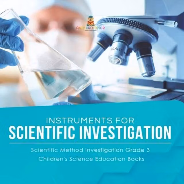 Baby Professor Scientific Method Instruments for Scientific Investigation in White