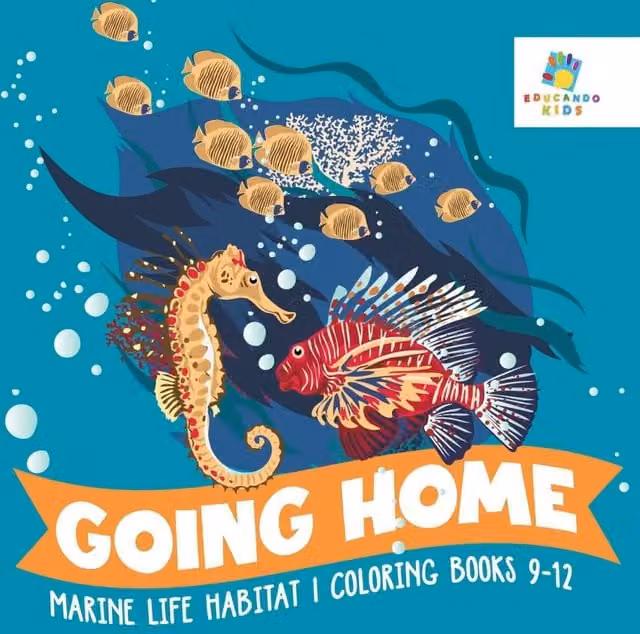 Educando Kids Going Home Marine Life Habitat Colouring Book for Children, Ages 9-12, Multicolour Paperback