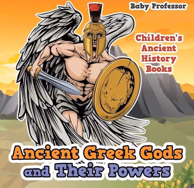 Baby Professor Ancient Greek Gods and Their Powers Childrens Ancient History Multicolour Paper Book