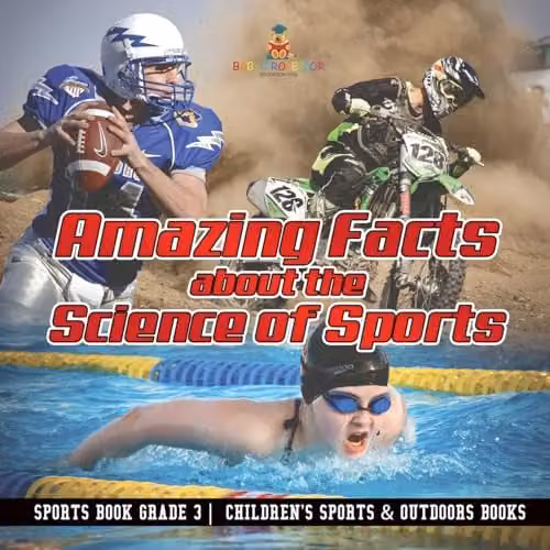 Baby Professor Amazing Facts about the Science of Sports Childrens Book, Multicolour, 21.59 x 21.59 cm
