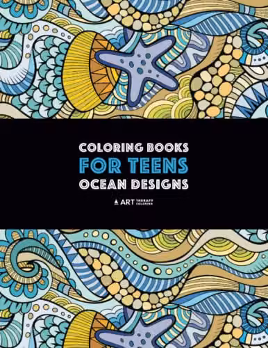 Art Therapy Coloring Ocean Designs Colouring Book for Teens with Sharks, Sea Horses, Fish, Sea Turtles, Crabs, Octopus, Jellyfish, Shells and Swirls