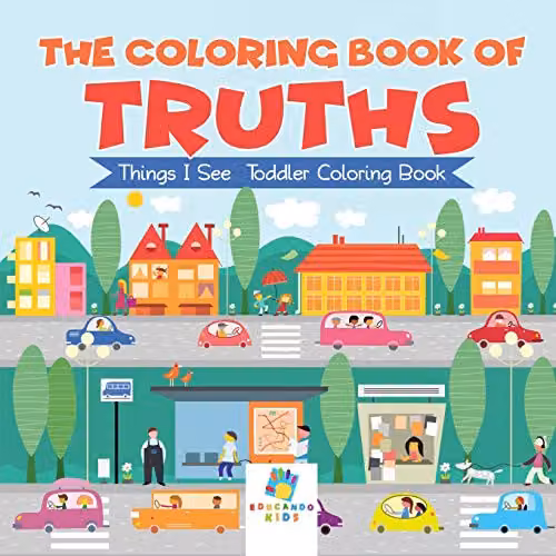 Educando Kids The Coloring Book of Truths Things I See Toddler Colouring Book, Multicolour