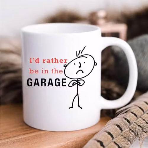 60 Second Makeover Limited I'd Rather Be in The Garage White Ceramic Mug – 1