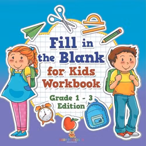 Baby Professor Fill in the Blank Workbook for Kids, Grades 1-3