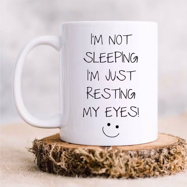 60 Second Makeover Limited I'm Not Sleeping I'm Just Resting My Eyes Ceramic Mug in White