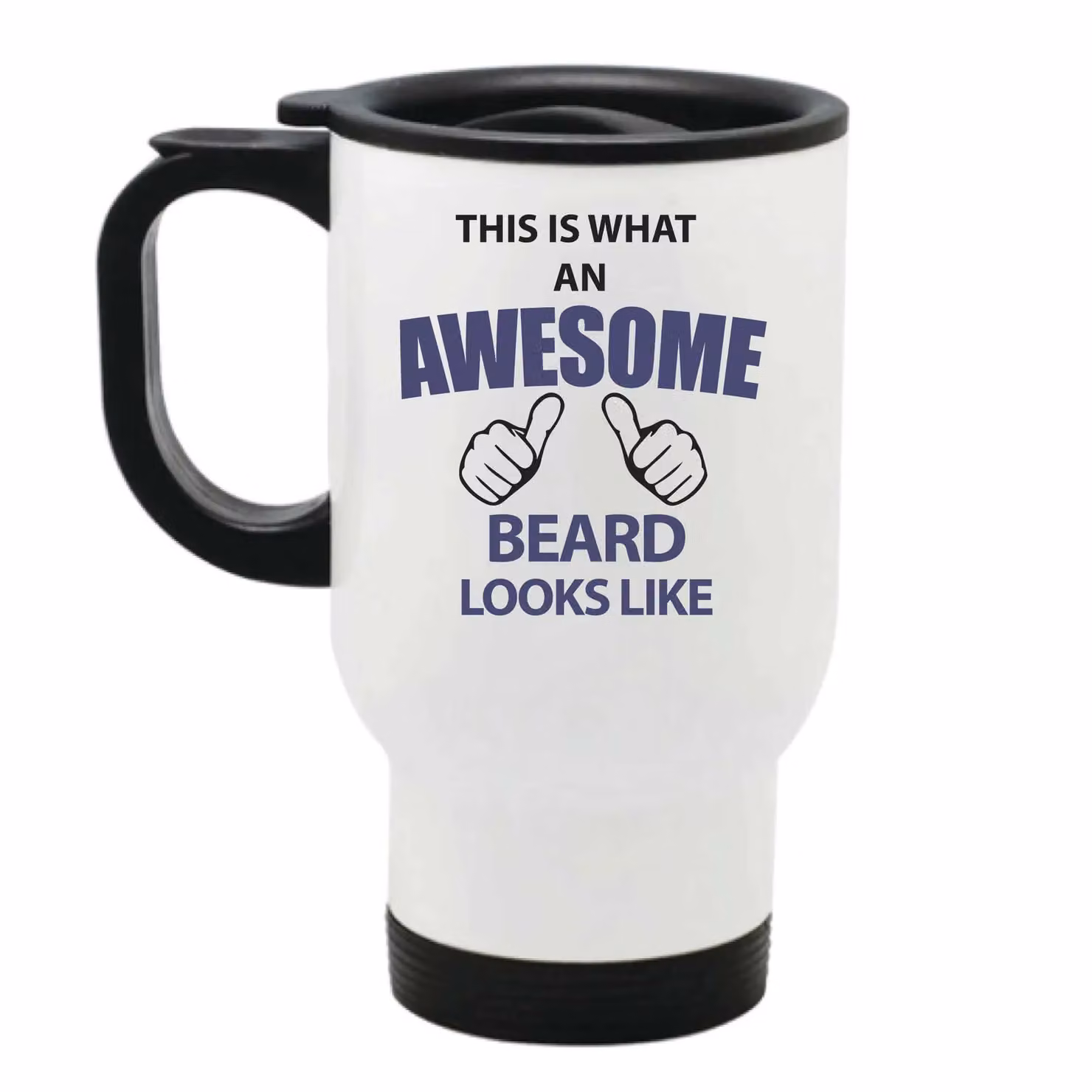 60 Second Makeover This is What An Awesome Beard Looks Like Metal Travel Mug in White – 2