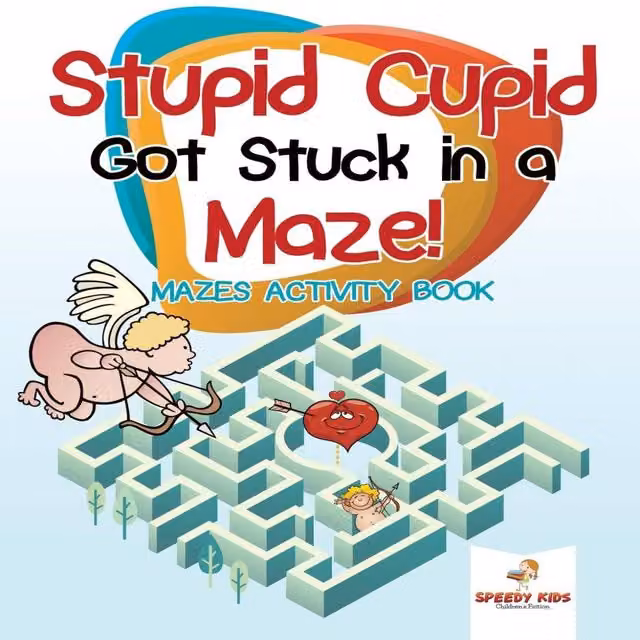 Speedy Kids Stupid Cupid Got Stuck in a Maze Mazes Activity Book, Multicolour Paperback