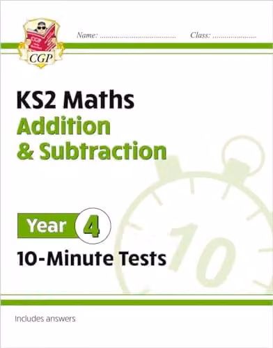 CGP KS2 Year 4 Maths 10-Minute Tests: Addition and Subtraction