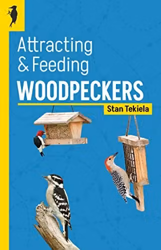 Attracting and Feeding Woodpeckers Backyard Bird Feeding Guides by Adventure Publications, Multicolour