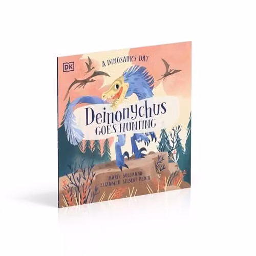 A Dinosaur's Day: Deinonychus Goes Hunting by DK, Multicolour – 2