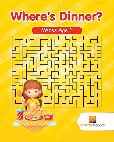 Where's Dinner? Mazes Age 6 Activity Crusades Paper Book