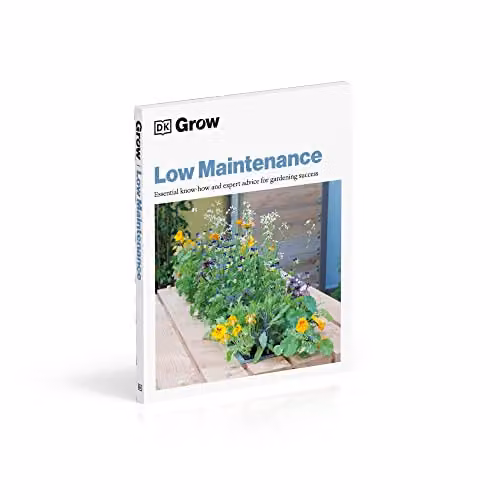 DK Grow Low Maintenance Gardening: Essential Know-how and Expert Advice (Multicolour) – 3
