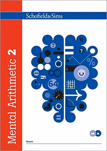 Schofield & Sims Mental Arithmetic 2: Arithmetic, Number Vocabulary and Problem Solving for Year 4, Ages 8-9