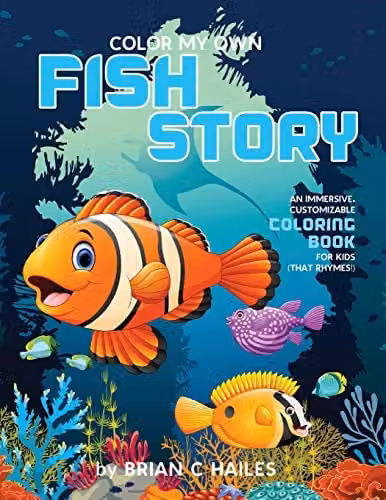 Color My Own Fish Story: An Immersive, Rhyming, Multicolour Customisable Coloring Book for Kids by Epic Edge Publishing – 1
