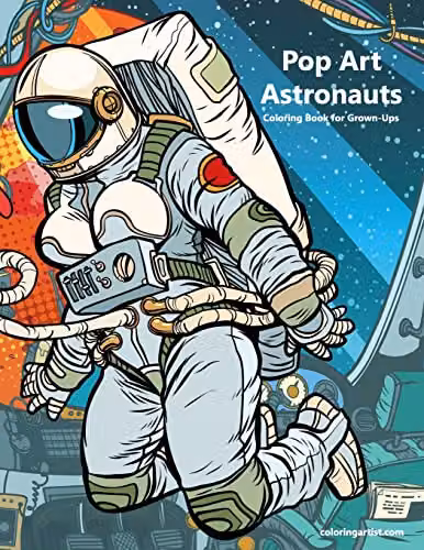 Pop Art Astronauts Coloring Book for Grown-Ups Volume 1 by Createspace, Multicolour