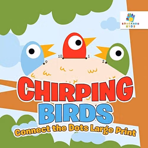 Educando Kids Chirping Birds Connect the Dots Large Print Multicolour Paper Activity Book H 25.4 cm x W 25.4 cm