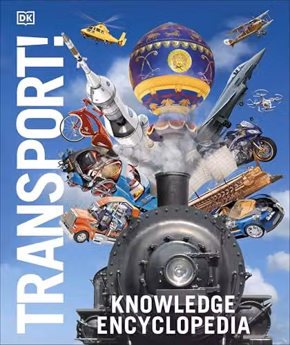 DK Knowledge Encyclopedia Transport Multicolour Paper Book