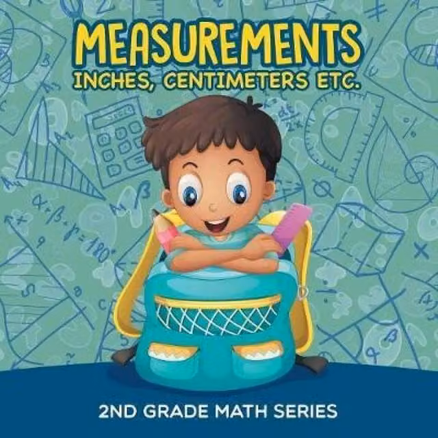 Baby Professor Measurements Inches, Centimeters etc. 2nd Grade Math Series Multicolour Paper Book