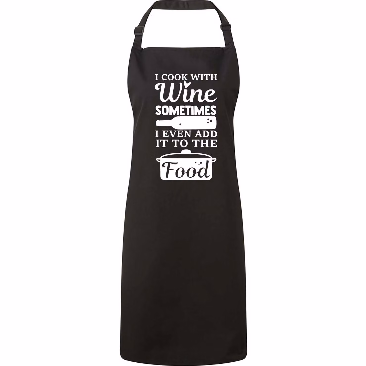 60 Second Makeover Black Adult Apron with Cook With Wine Sometimes I Even Put It In The Food Print – 2