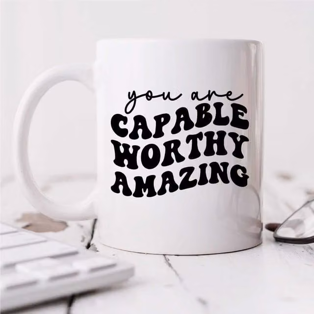 60 SECOND MAKEOVER You Are Capable Worthy Amazing Ceramic Mug in White