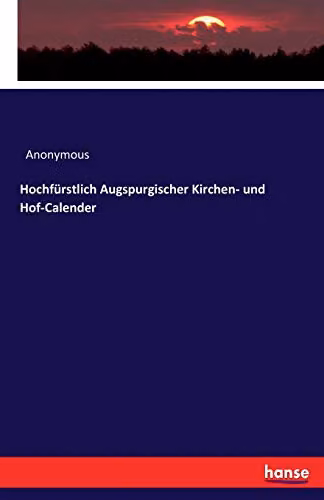 Hochfürstlich Augspurgischer Kirchen- und Hof-Calender Blue Paper Book for Adults