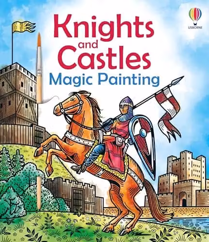 Abigail Wheatley Knights and Castles Magic Painting Book by Usborne, Multicolour Paperback