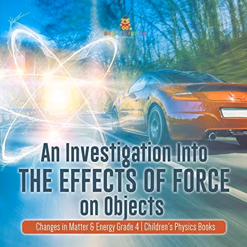 Baby Professor An Investigation Into the Effects of Force on Objects Childrens Physics Book, White and Multicolour
