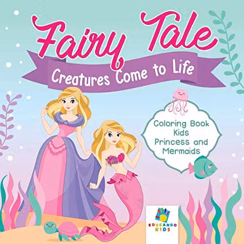Educando Kids Fairy Tale Creatures Colouring Book for Children with Princesses and Mermaids, Multicolour