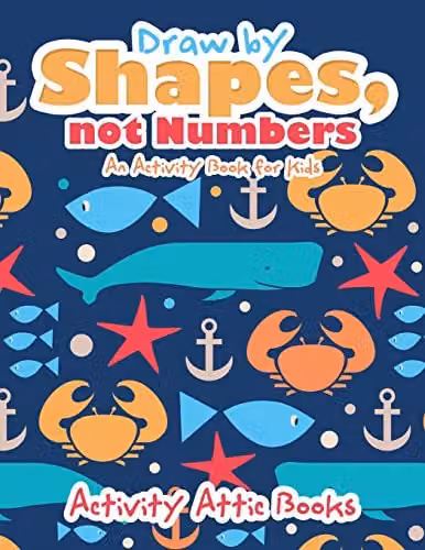 Activity Attic Books Draw by Shapes, not Numbers: An Activity Book for Kids, Multicolour – 1
