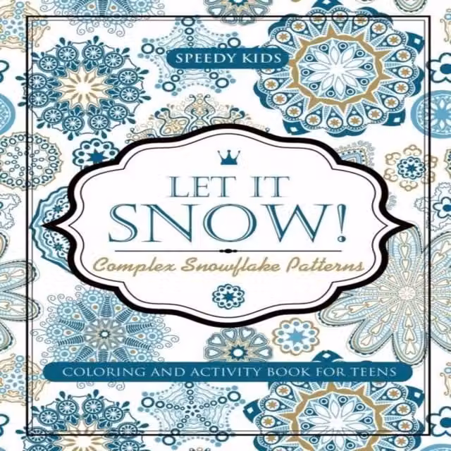 Speedy Kids Let It Snow Complex Snowflake Patterns Multicolour Colouring and Activity Book