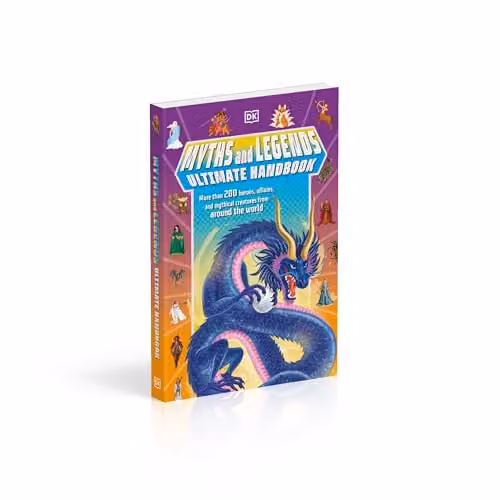 DK Myths and Legends Ultimate Handbook: More than 200 Heroes, Villains and Mythical Creatures from Around the World, Multicolour Paper Edition – 2