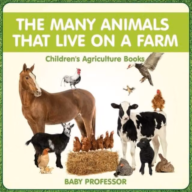 Baby Professor The Many Animals That Live on a Farm Multicolour Children's Agriculture Book