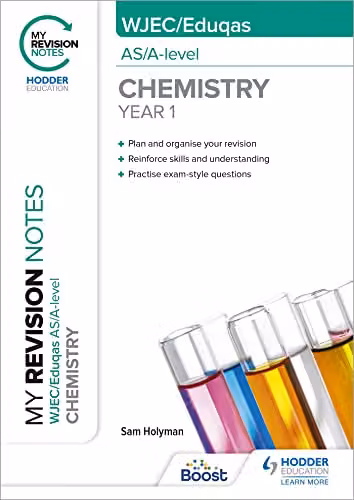 Hodder Education My Revision Notes: WJEC/Eduqas AS/A-Level Year 1 Chemistry Multicolour Paper Revision Guide