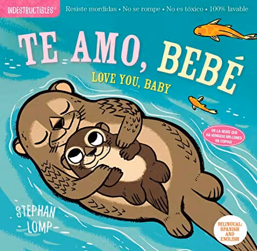 Indestructibles Te amo, bebé / Love You, Baby Multicolour Chew Proof and Rip Proof Nontoxic Washable Baby Book by Workman Publishing W/H: 17.78 x 17.78 cm