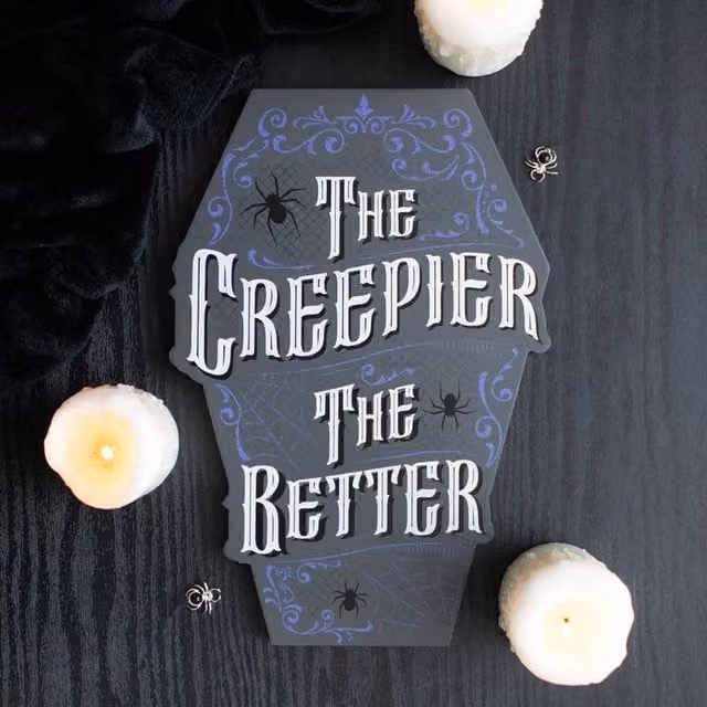 Uniqueful The Creepier the Better Coffin Shaped Grey Wall Sign for Halloween Parties