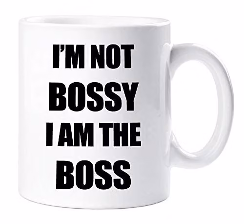 60 Second Makeover Limited I'm Not Bossy I Am The Boss White Ceramic Mug – 3