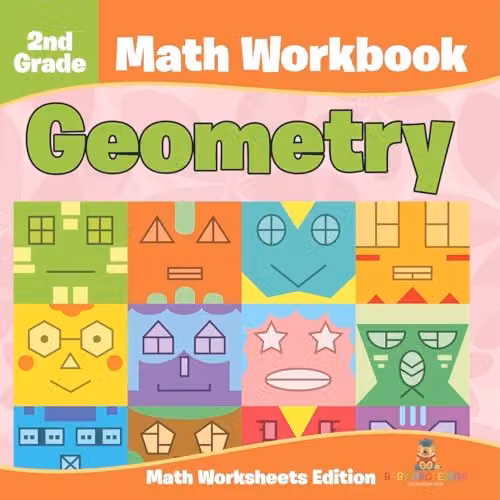 Baby Professor 2nd Grade Math Workbook: Geometry Math Worksheets Edition