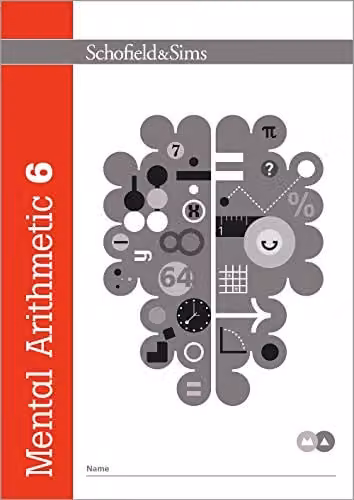 Schofield & Sims Mental Arithmetic Book 6: KS2 Maths for Year 6, Ages 10-11