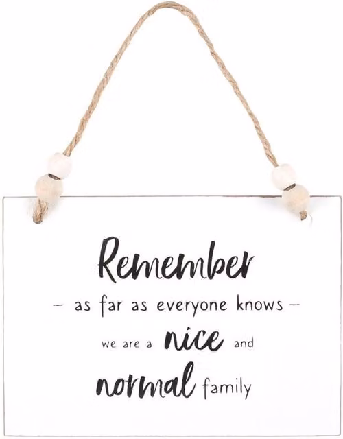 Something Different Nice & Normal Family Hanging Sign in White Wood