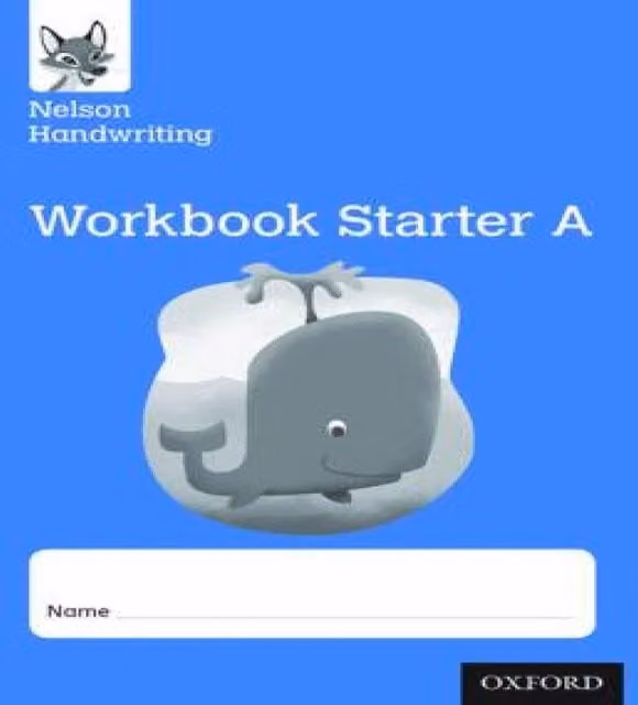Nelson Handwriting Starter A Penmanship Workbook for Reception and Primary 1