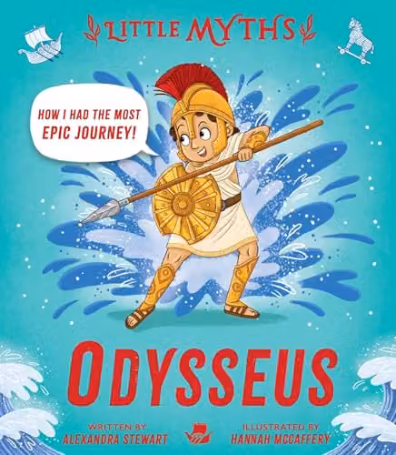 Little Myths: Odysseus by Alexandra Stewart, Hardback Book by Hodder & Stoughton, Multicolour