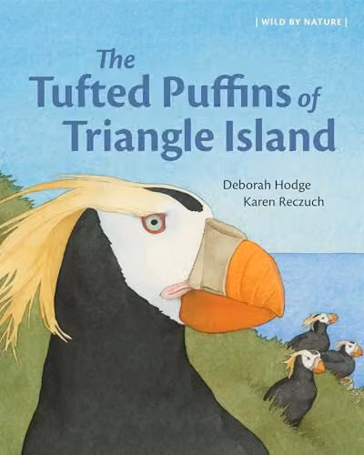The Tufted Puffins of Triangle Island: 1 (Wild by Nature) by Groundwood Books, Multicolour Paper Book