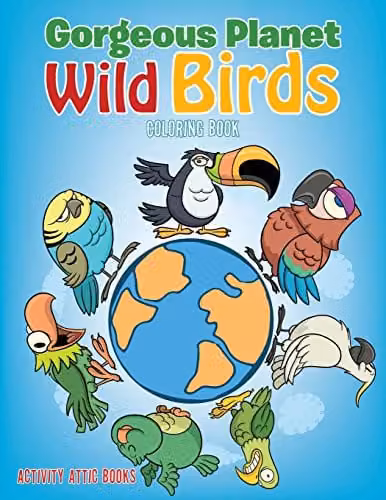 Gorgeous Planet: Wild Birds Colouring Book by Activity Attic Books, Multicolour Paper Edition