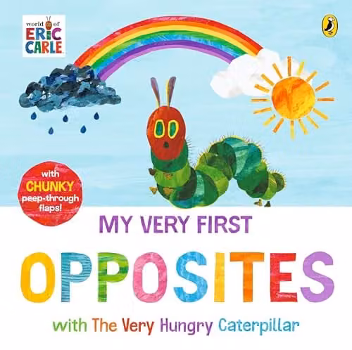 Eric Carle My Very First Opposites with The Very Hungry Caterpillar by Puffin, Multicolour Paperback