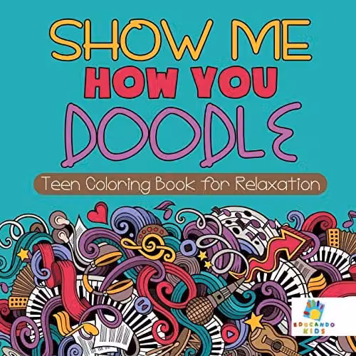 Show Me How You Doodle Teen Colouring Book for Relaxation by Educando Kids, Multicolour