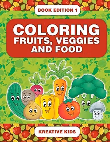 Kreative Kids Colouring Fruits, Veggies and Food Book Edition 1, Multicolour