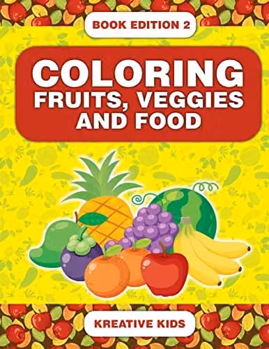 Kreative Kids Colouring Fruits, Veggies and Food Book Edition 2, Multicolour