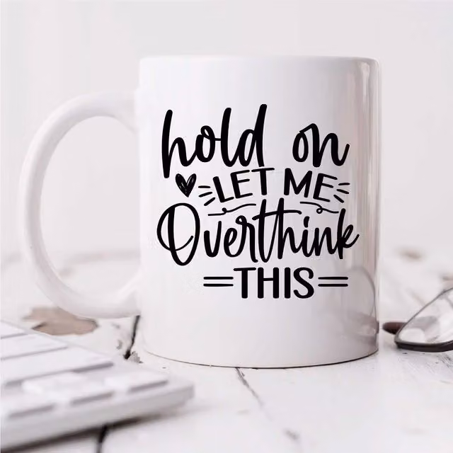 60 Second Makeover Limited Hold On Let Me Overthink This Sarcasm Mug in White