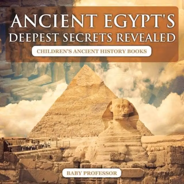 Baby Professor Ancient Egypt's Deepest Secrets Revealed Children's Book in Multicolour Paper