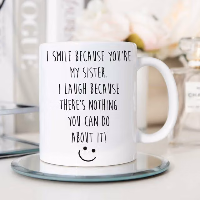 60 Second Makeover White Ceramic Sister Mug with Funny Quote